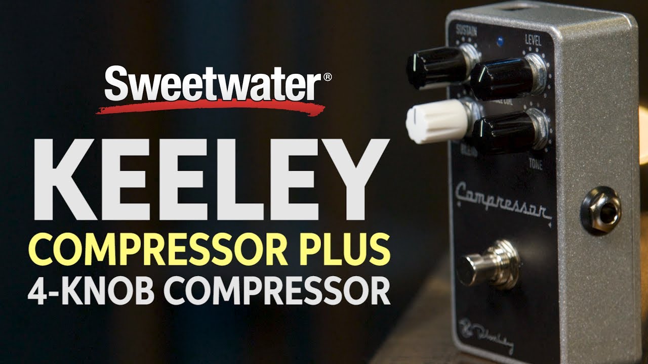 Keeley Compressor Plus 4-Knob Compressor Review - YouTube