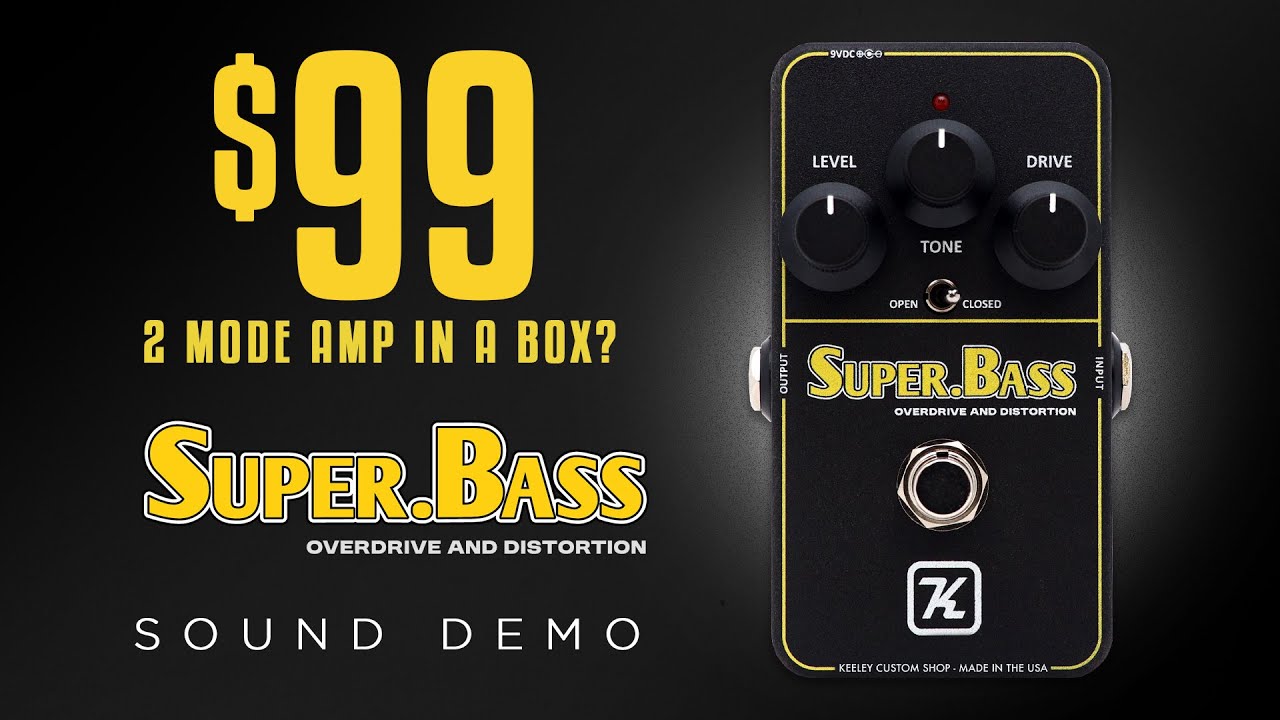 British Amp in a Box for $99?! Keeley SUPER BASS Overdrive and Distortion - Sweetwater Exclusive! - YouTube