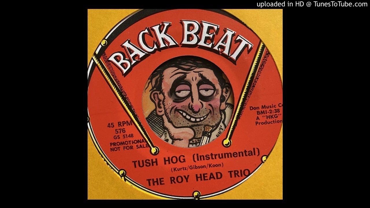 Roy Head - Tush Hog (Back Beat) 1966 - YouTube