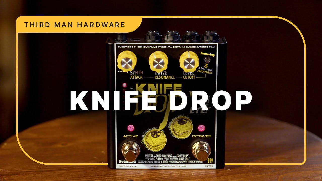 Third Man Hardware & Eventide Present: The Knife Drop Octave Fuzz & Synth Pedal - YouTube