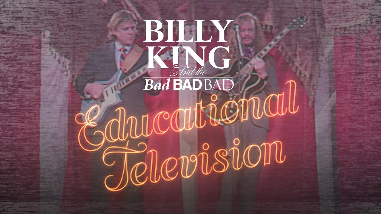 Billy King and The Bad Bad Bad - Educational Television (Official Video) - YouTube