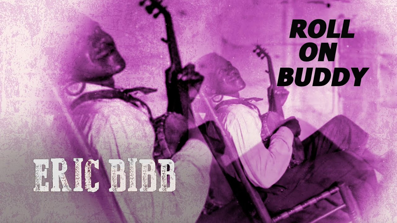 Eric Bibb - Roll On Buddy (Official Lyric Video) - YouTube