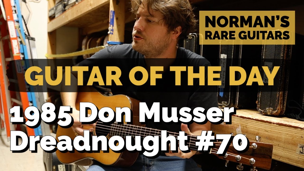 Guitar of the Day: 1985 Don Musser Dreadnought #70 | Norman's Rare Guitars - YouTube