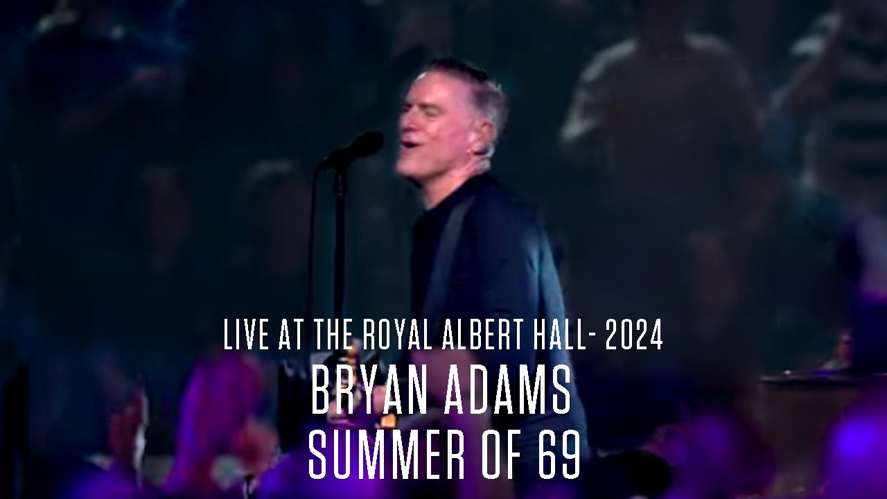 Bryan Adams - Summer of 69 (Live At The Royal Albert Hall - 2024) - YouTube