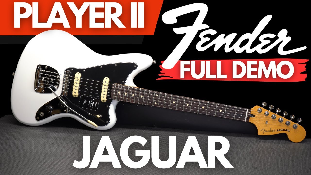 Fender Player II JAGUAR FULL DEMO - YouTube