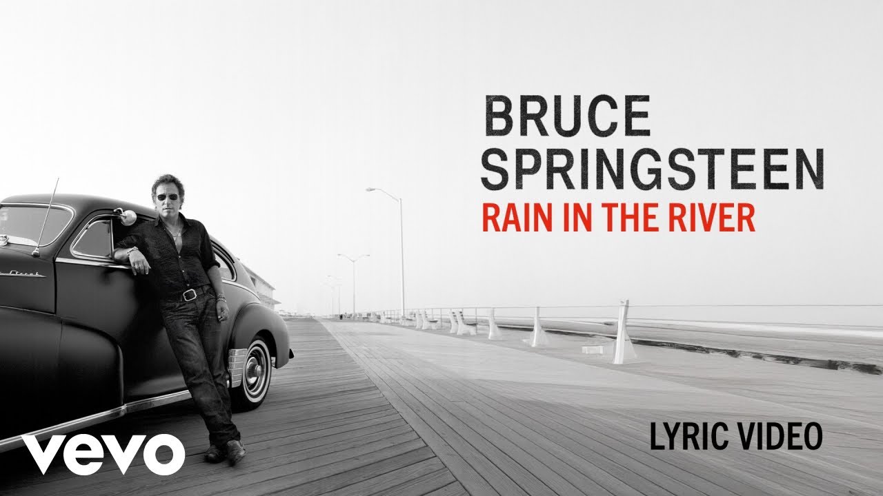 Bruce Springsteen - Rain in the River (Official Lyric Video) - YouTube