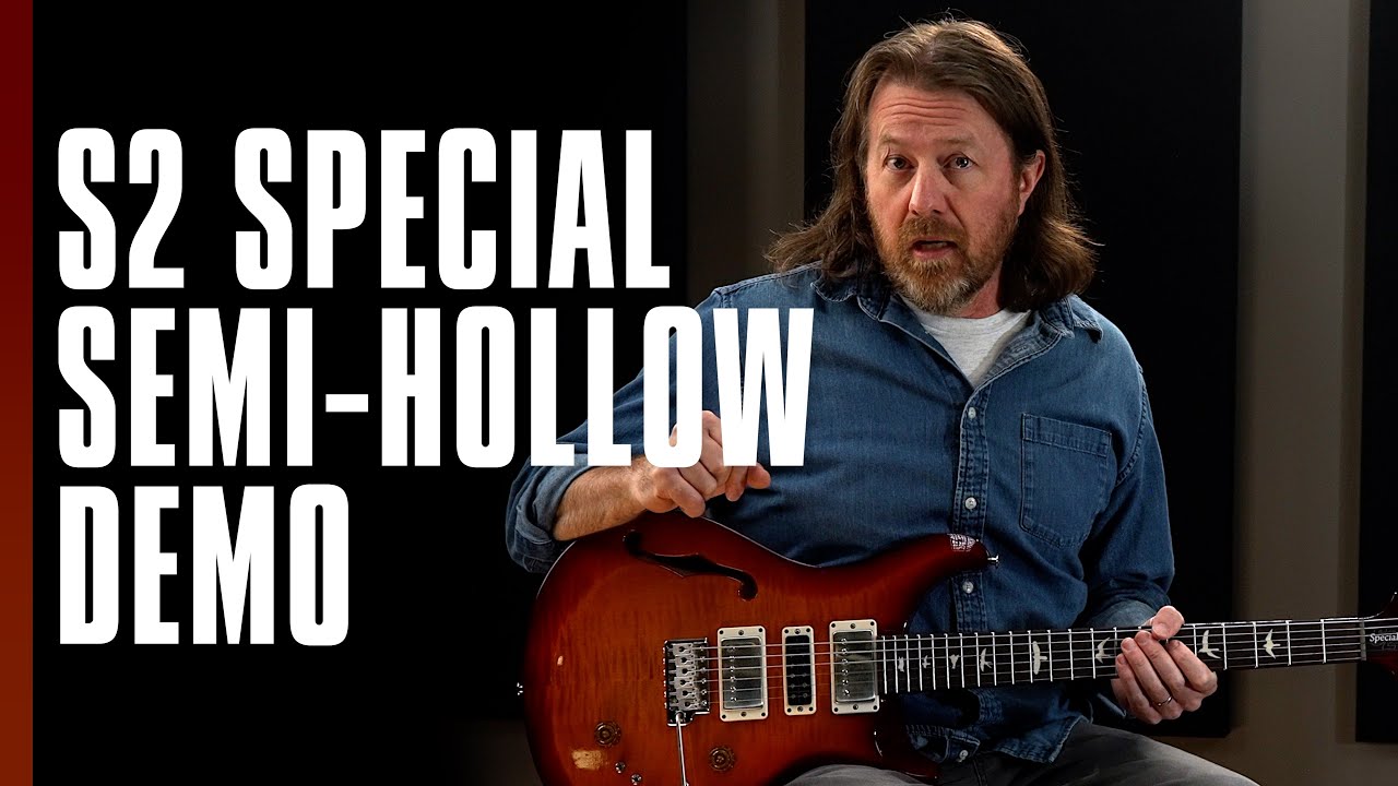 S2 Special Semi-Hollow | Demo | PRS Guitars - YouTube