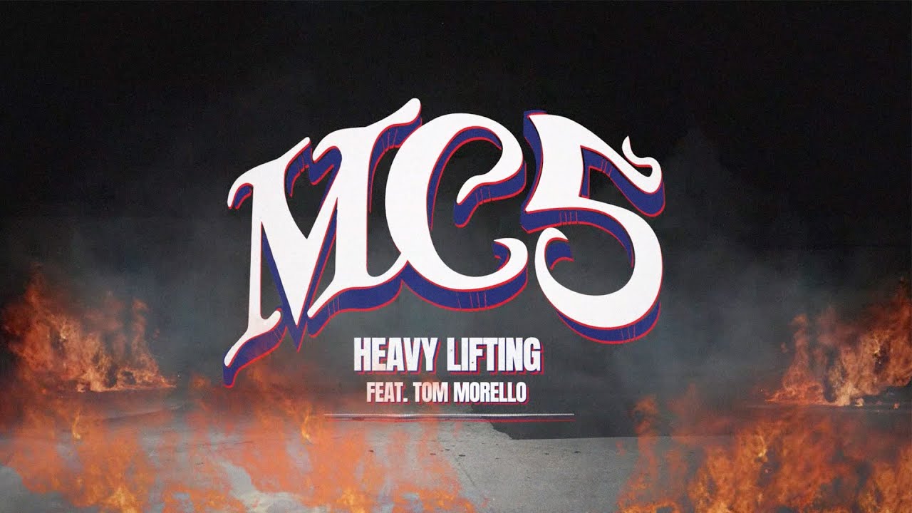 MC5 - Heavy Lifting feat. Tom Morello (Official Audio) - YouTube