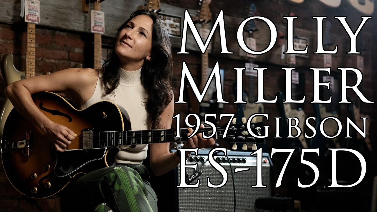 1957 Gibson ES-175D w/ PAF Pickups Feat. Molly Miller! - YouTube