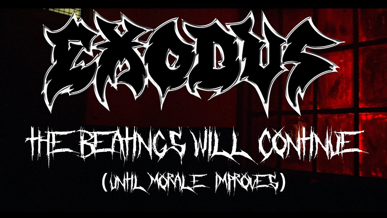 EXODUS - The Beatings Will Continue (Until Morale Improves) (OFFICIAL MUSIC VIDEO) - YouTube