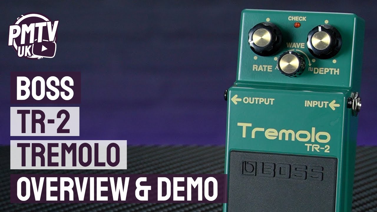 Boss TR-2 Tremolo Pedal - Overview & Demo Of This Must-Have Tremolo Pedal - YouTube