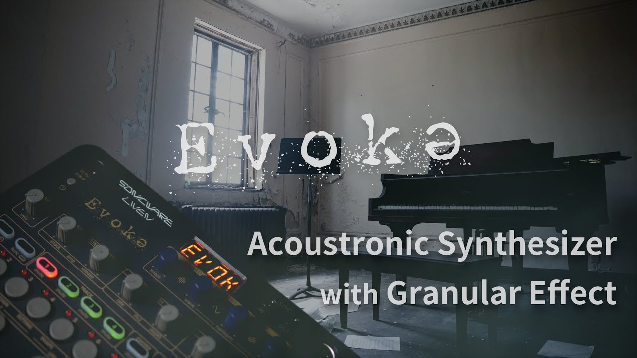 LIVEN Evoke | Acoustronic Synthesizer with Granular Effect (Official PV) - YouTube