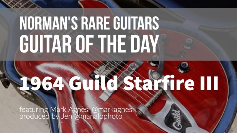 Guitar of the Day: 1964 Guild Starfire III | Norman's Rare Guitars - YouTube