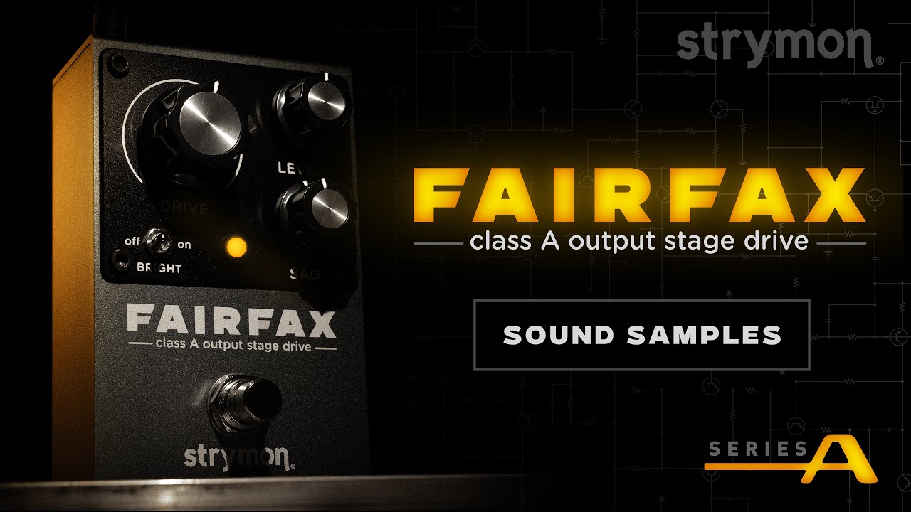 Fairfax Class A Output Stage Drive | Sound Samples | Strymon - YouTube