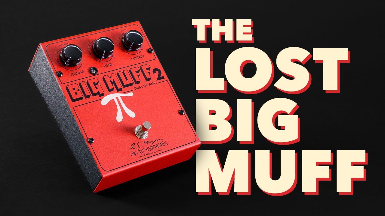 The Big Muff 2: A Lost Piece of Electro-Harmonix History - YouTube
