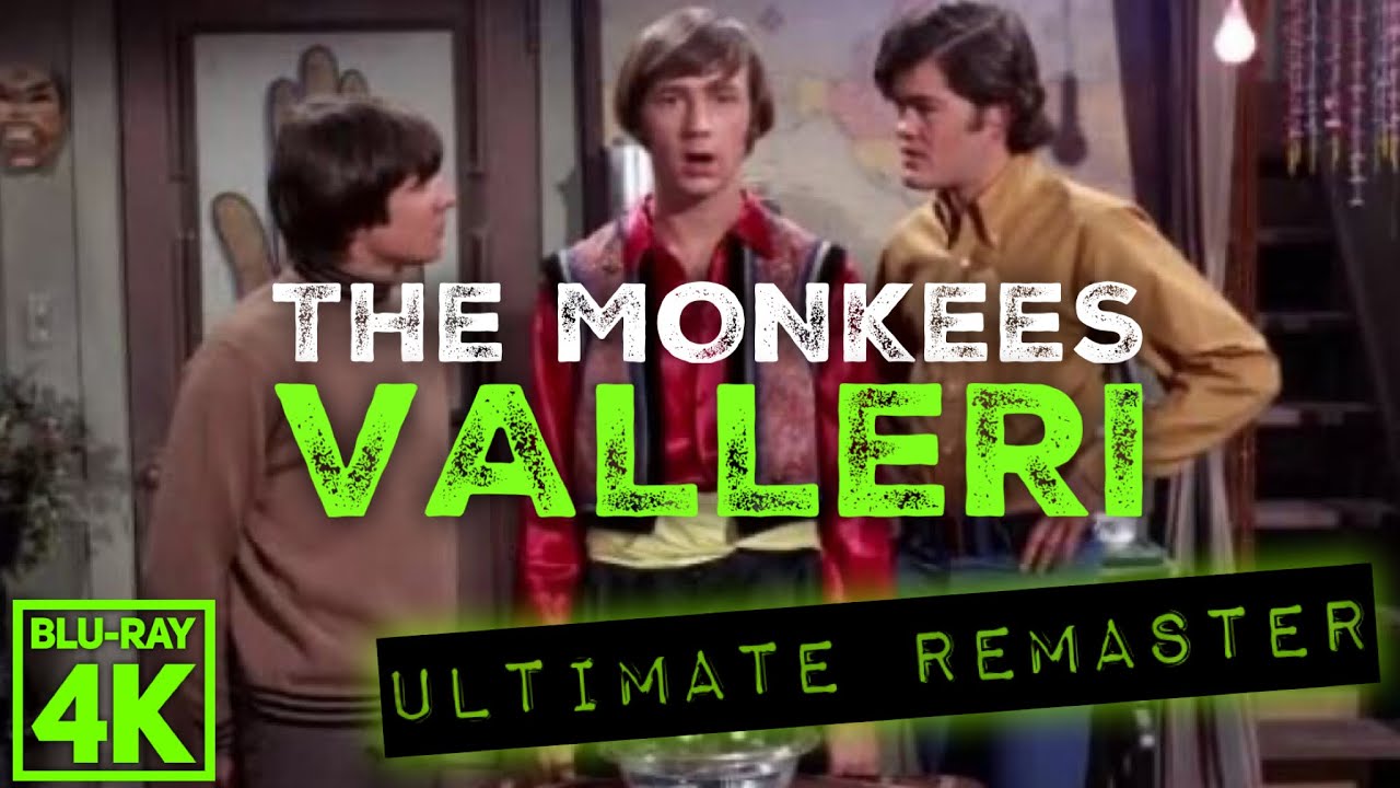The Monkees VALLERI - ULTIMATE AUDIO REMASTER + 4K BLU-RAY VIDEO!!! - YouTube