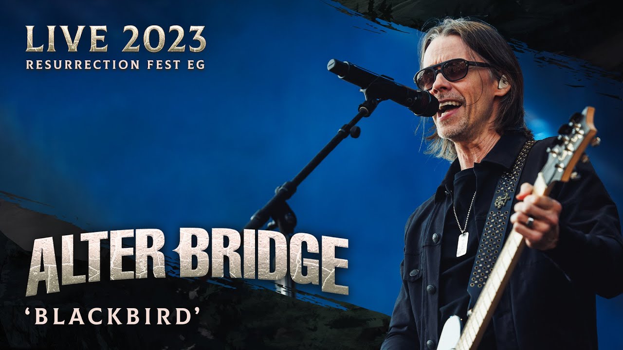 ALTER BRIDGE - Blackbird (Live at Resurrection Fest EG 2023) - YouTube