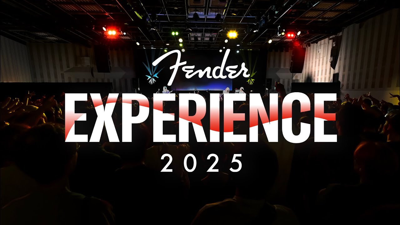 FENDER EXPERIENCE 2025 - YouTube