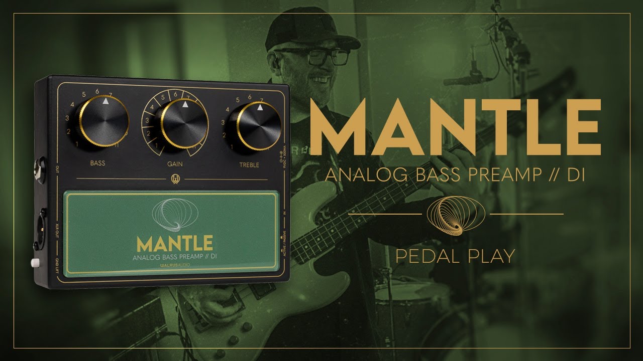 Walrus Audio Pedal Play: Mantle Analog Bass Preamp & DI featuring Ian Martin Allison - YouTube