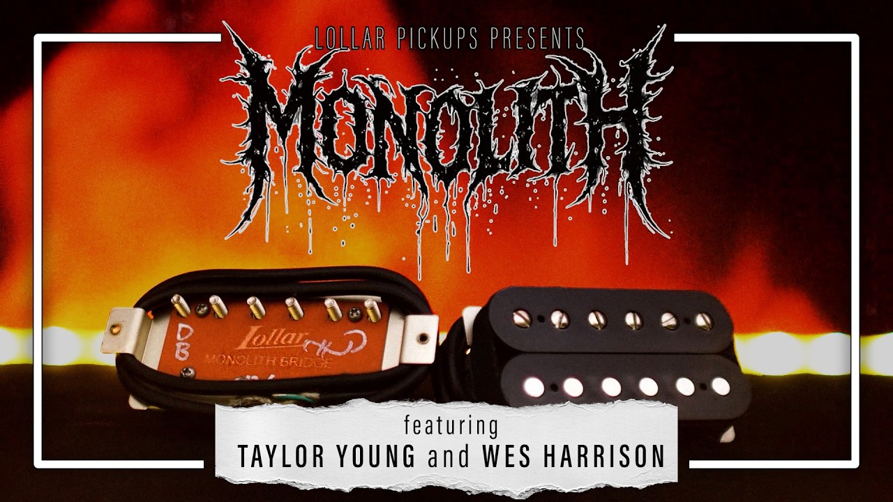 NEW FROM LOLLAR PICKUPS - Monolith High-Output Humbuckers. (Featuring Taylor Young and Wes Harrison) - YouTube