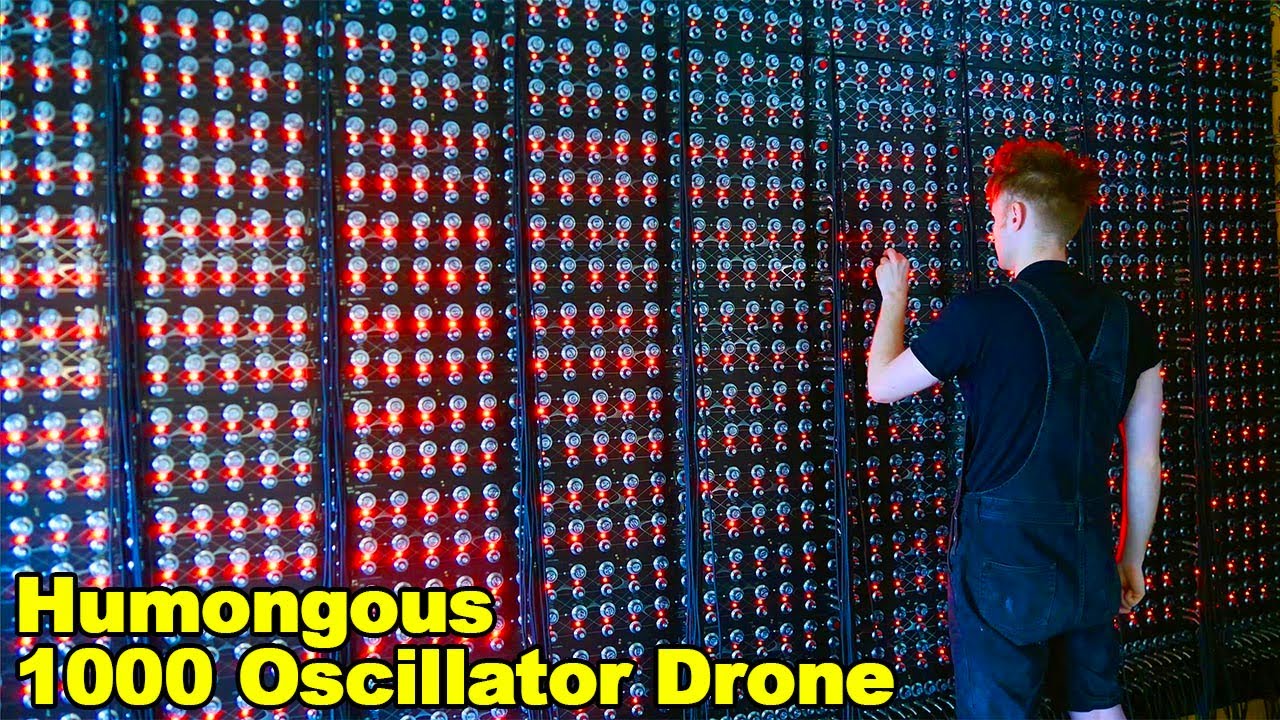 The 1000 OSCILLATOR MEGADRONE Is Complete! The KiloDrone Is ALIVE - YouTube