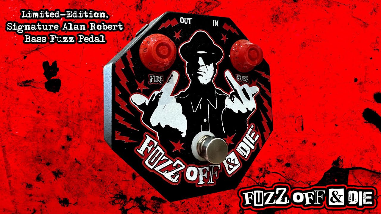 Fuzz Off And Die: Alan Robert Signature Bass Fuzz Pedal - YouTube