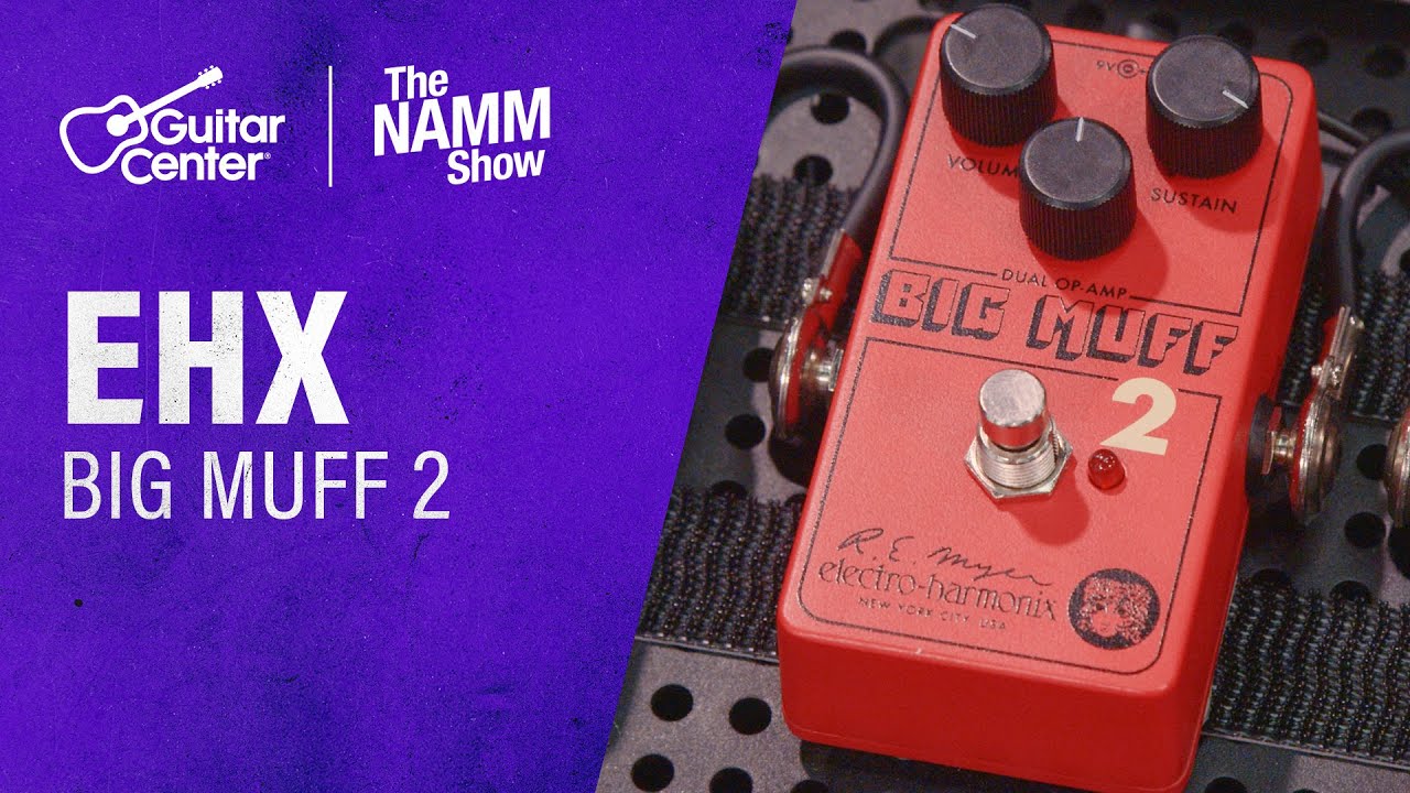 NEW Electro-Harmonix Big Muff 2 Overview and Demo | NAMM 2026 - YouTube