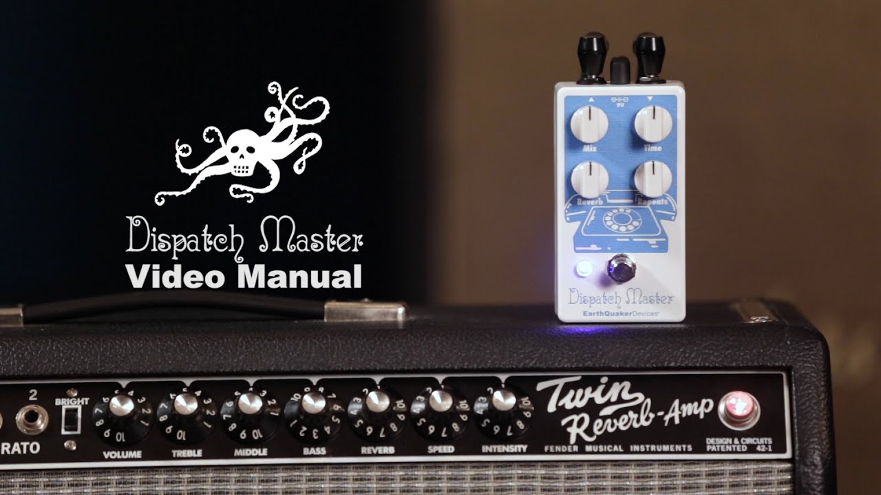 Dispatch Master Digital Delay and Reverb Video Manual | EarthQuaker Devices - YouTube