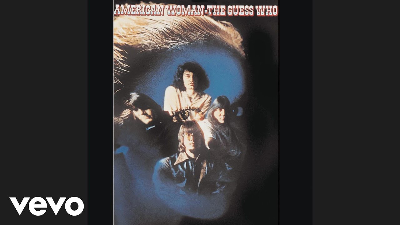 The Guess Who - American Woman (Official Audio) - YouTube