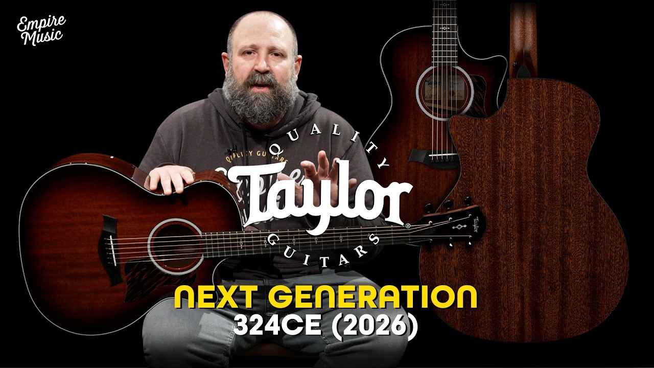 Taylor Next Generation 324ce | Refined for 2026 | EMPIRE MUSIC - YouTube