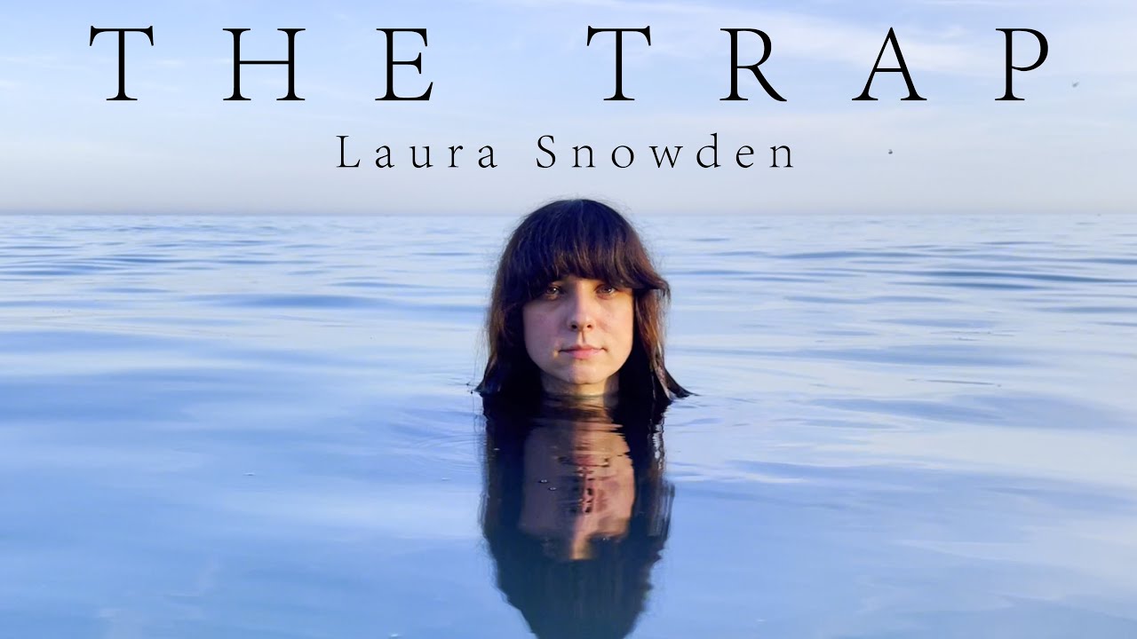 The Trap by Laura Snowden - YouTube