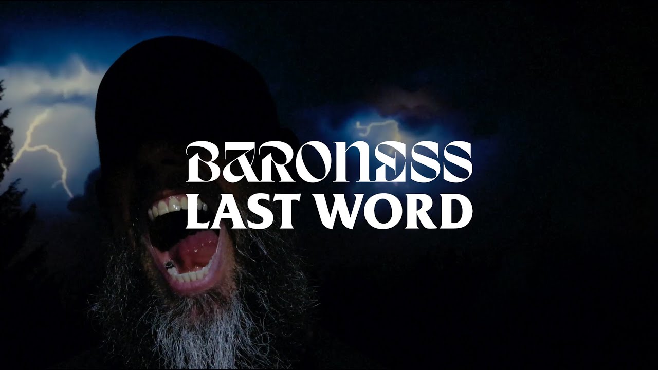 BARONESS - Last Word [Official Music Video] - YouTube