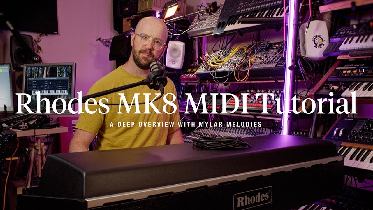 Rhodes MK8 MIDI Tutorial | A Deep Overview with @mylarmelodies - YouTube