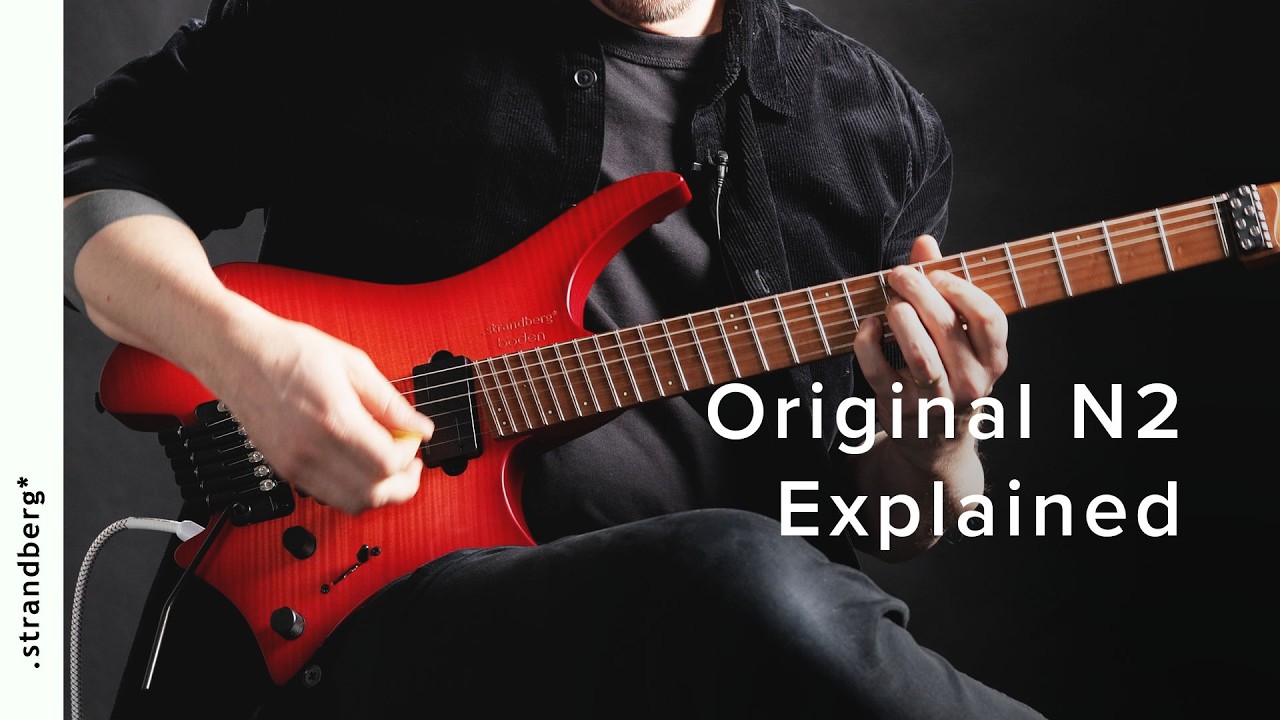 Boden Original N2 Explained | .Strandberg* Guitars - YouTube