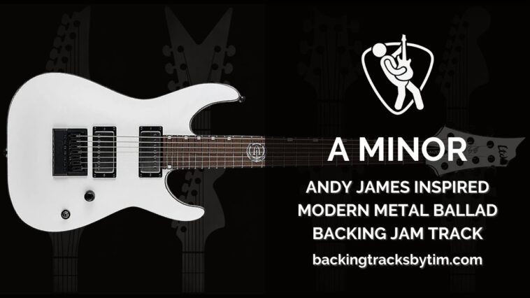 Andy James Inspired Modern Metal Ballad Backing Jam Track in A Minor | 84 BPM 18 Andy James
