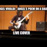 Angel Vivaldi - An Angel Poem On A Grave Live Cover 26 Angel Vivaldi