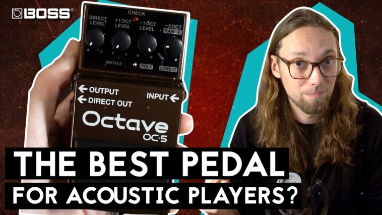 Acoustic Guitarists Need This Pedal | BOSS OC-5 18 TC Electronic pedals review