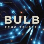 Bulb - Echo Teuffel (Official Visualizer) 26 Misha Mansoor