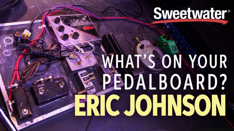 Eric Johnson's Pedalboard – What's on Your Pedalboard? 18 Eric Johnson