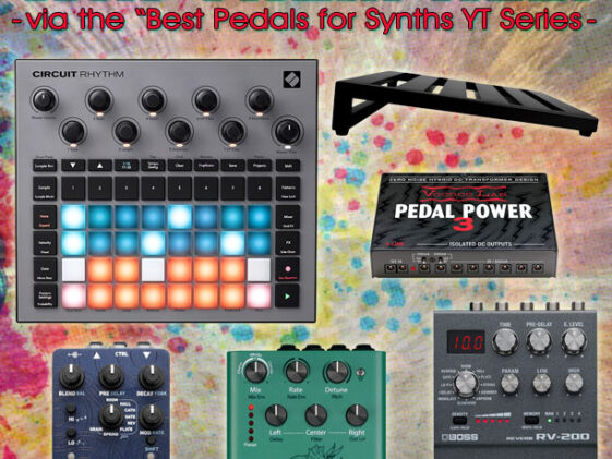 Win A Ton Of Gear Via Our Best Pedals For Synth Video Series!