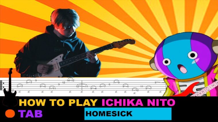 How to play | Ichika Nito - Homesick / TAB Tutorial 18 Ichika Nito