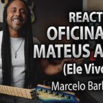 Oficina G3 and Mateus Asato - Ele Vive (REACTEACHING) 26 Mateus Asato