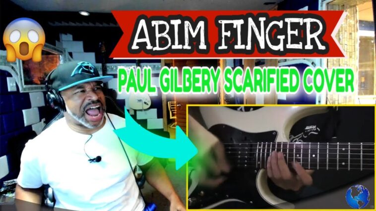 Abim Finger - Paul Gilbert Scarified Cover - Producer Reaction 18 Paul Gilbert