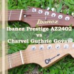 Ibanez Prestige AZ2402 vs Charvel Guthrie Govan 25 Guthrie Govan