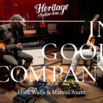 In Good Company with Erick Walls & Mateus Asato | Heritage Guitars H-535 & Custom Core H-150 25 Mateus Asato