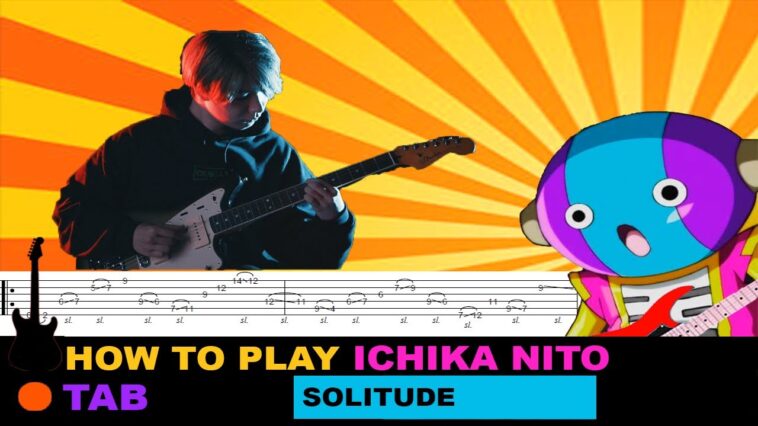 How to play | Ichika Nito - Solitude / TAB Tutorial 18 Ichika Nito