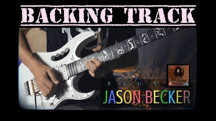 Jason Becker - Blue - Guitar Backing Track 18 Jason Becker