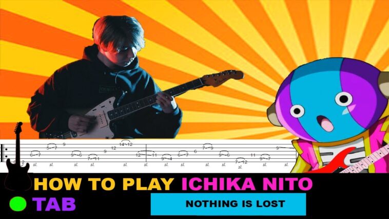 How to play | Ichika Nito - Nothing is lost / TAB Tutorial 18 Ichika Nito