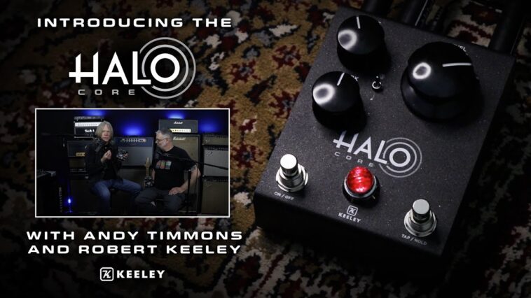 Keeley Electronics HALO Core with Robert Keeley and Andy Timmons 18 Andy Timmons
