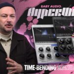 “Use any input as raw material for granular sound design”: Baby Audio HyperWarp wants to be your new quick-fix for glitches, stutters and out-there inspiration